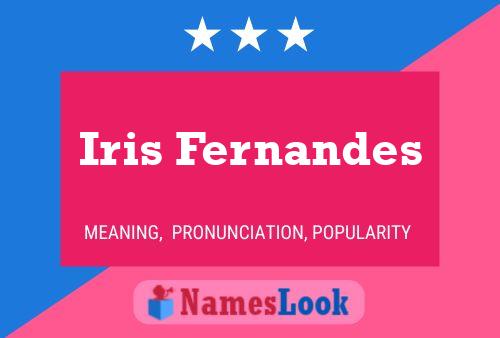 Iris Fernandes Name Poster