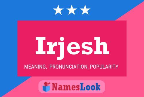 Irjesh Name Poster