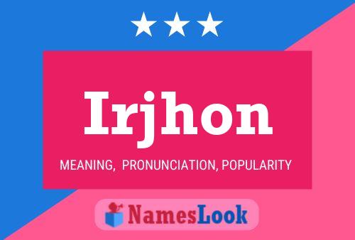 Irjhon Name Poster