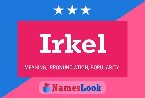 Irkel Name Poster