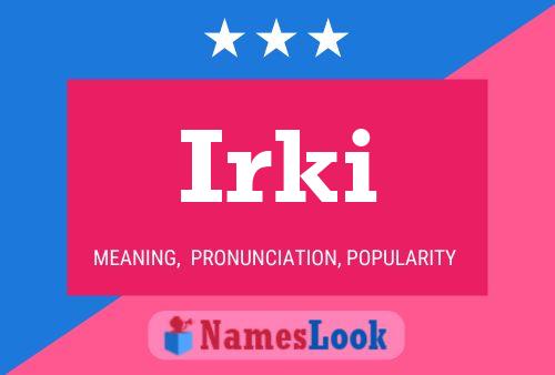 Irki Name Poster