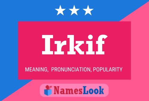 Irkif Name Poster