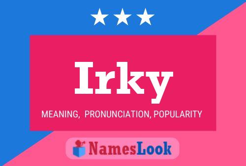 Irky Name Poster