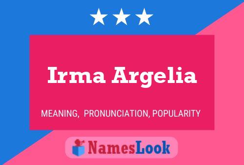 Irma Argelia Name Poster