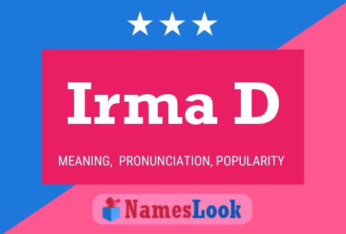 Irma D Name Poster