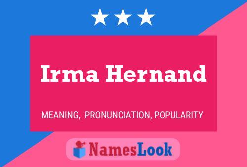 Irma Hernand Name Poster