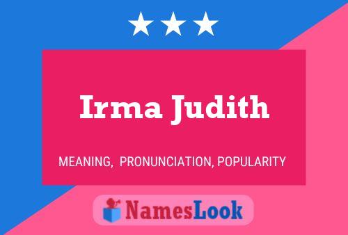 Irma Judith Name Poster