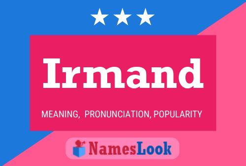 Irmand Name Poster