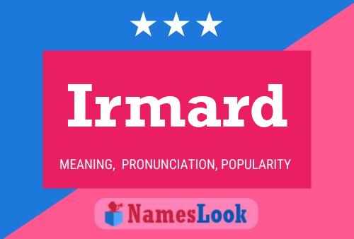 Irmard Name Poster