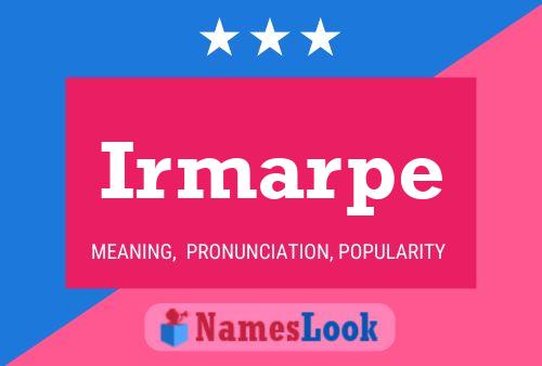 Irmarpe Name Poster