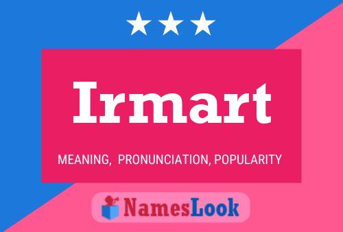 Irmart Name Poster