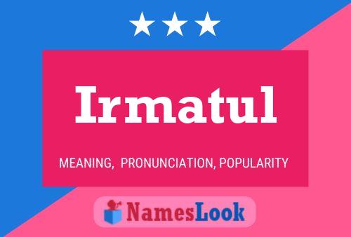 Irmatul Name Poster