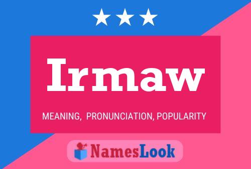 Irmaw Name Poster