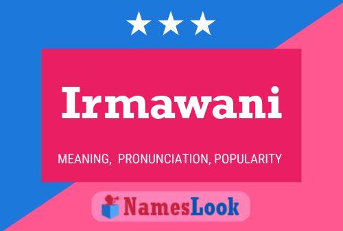 Irmawani Name Poster