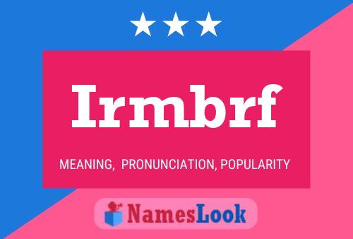 Irmbrf Name Poster