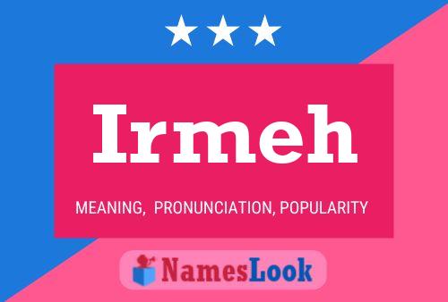 Irmeh Name Poster