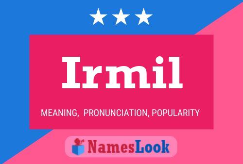 Irmil Name Poster