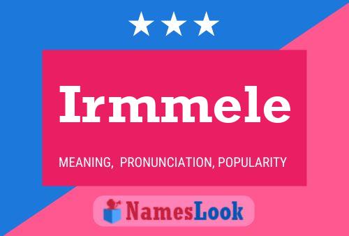 Irmmele Name Poster