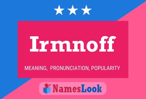 Irmnoff Name Poster