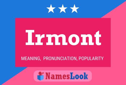 Irmont Name Poster