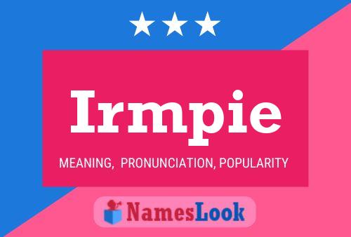 Irmpie Name Poster