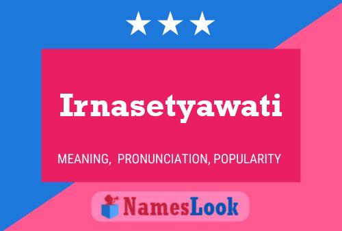 Irnasetyawati Name Poster