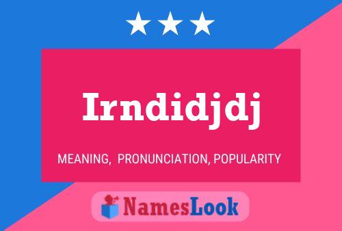 Irndidjdj Name Poster