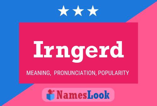 Irngerd Name Poster