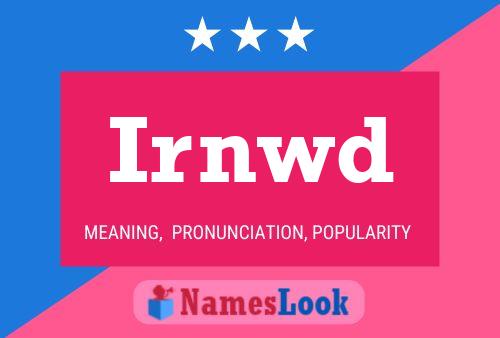 Irnwd Name Poster