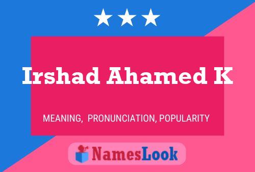 Irshad Ahamed K Name Poster