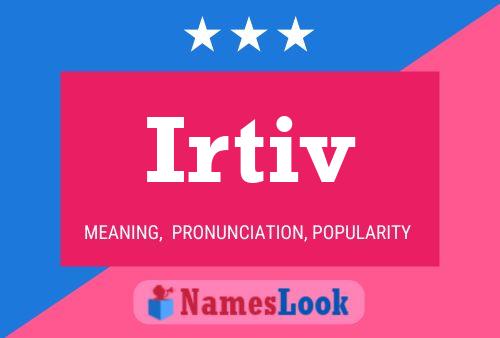 Irtiv Name Poster