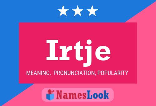 Irtje Name Poster