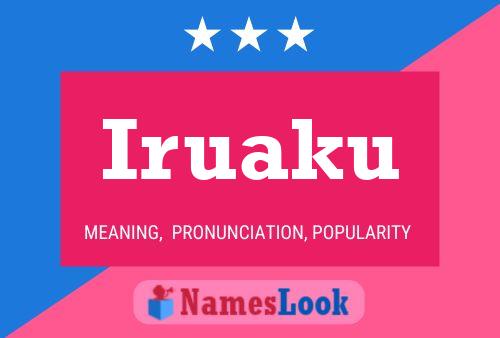 Iruaku Name Poster