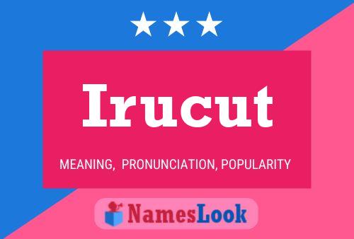 Irucut Name Poster