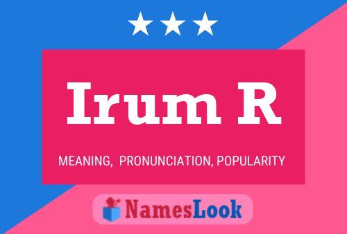 Irum R Name Poster