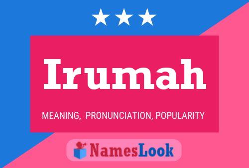 Irumah Name Poster