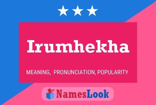 Irumhekha Name Poster