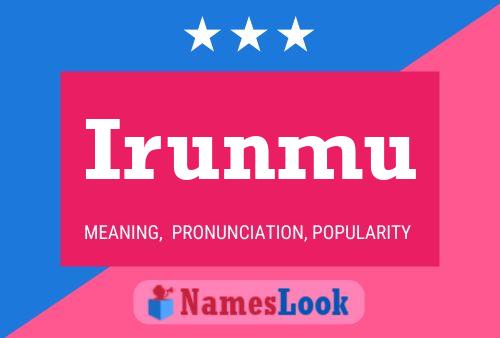 Irunmu Name Poster