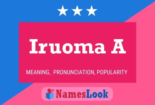 Iruoma A Name Poster