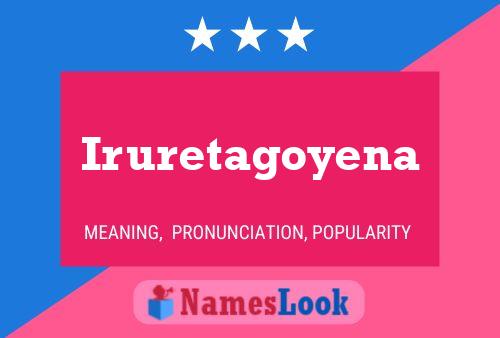 Iruretagoyena Name Poster