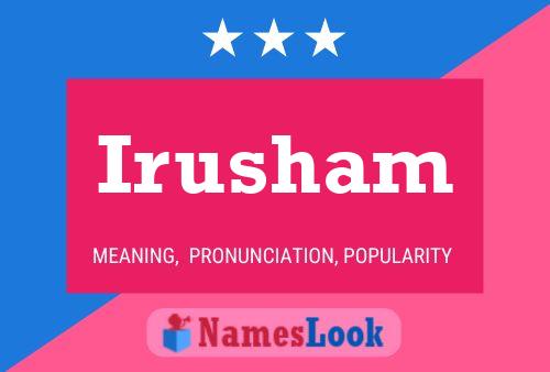 Irusham Name Poster