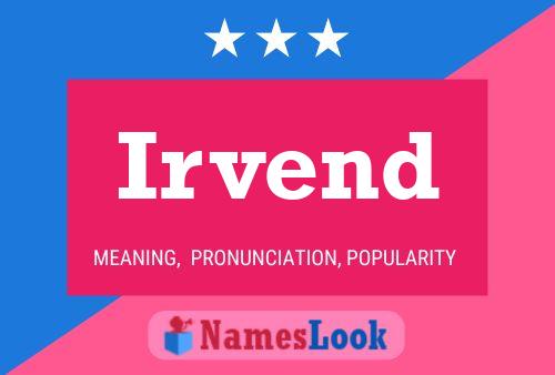 Irvend Name Poster