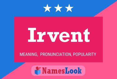 Irvent Name Poster