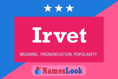 Irvet Name Poster