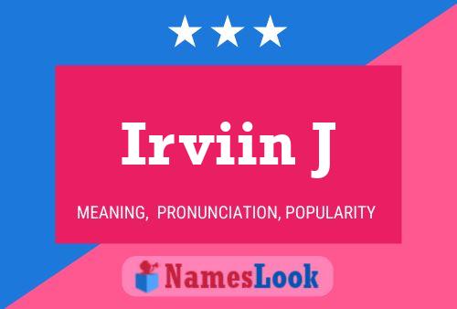 Irviin J Name Poster