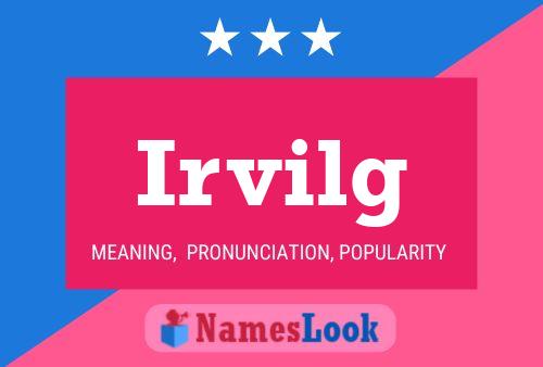 Irvilg Name Poster