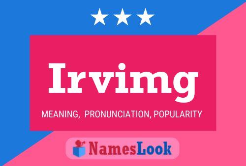 Irvimg Name Poster