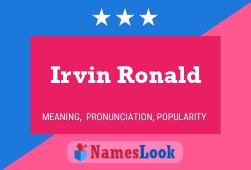 Irvin Ronald Name Poster