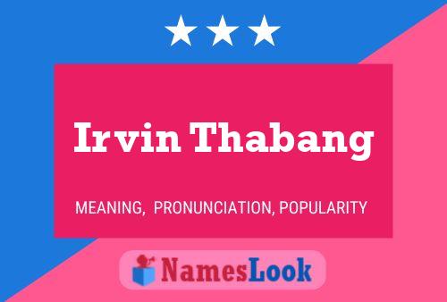 Irvin Thabang Name Poster