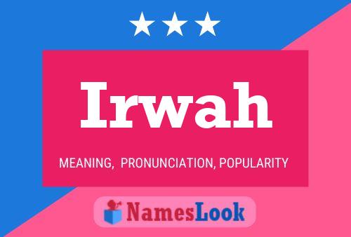 Irwah Name Poster